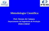 Metodologia Científica Prof. Renato de Campos Departamento de Engenharia de Produção FEB/UNESP.