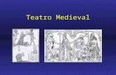 Teatro Medieval. É marcante do século X ao início do século XV e tem grande influência no século XVI. A princípio são encenados dramas litúrgicos em latim,