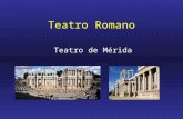 Teatro Romano Teatro de Mérida. O teatro romano teve diferentes gêneros. Misturando influências etruscas (influenciados pelos gregos) e de espécie de.