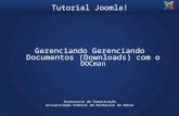 Tutorial Joomla! Gerenciando Gerenciando Documentos (Downloads) com o DOCman Assessoria de Comunicação Universidade Federal do Recôncavo da Bahia.