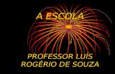 A ESCOLA PROFESSOR LUÍS ROGÉRIO DE SOUZA. RUA ÁBARE, SEM Nº,GLEBA C,CAMAÇARI FONE:3621-9494.