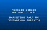 Marcelo Zenaro  MARKETING PARA UM DESEMPENHO SUPERIOR.