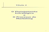 1 Título 2 O Planejamento Estratégico e O Processo de Marketing.