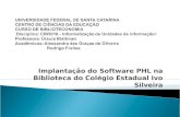 Implantação do Software PHL na Biblioteca do Colégio Estadual Ivo Silveira.