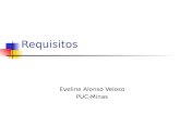 Requisitos Eveline Alonso Veloso PUC-Minas. Bibliografia PAULA-FILHO, Wilson de Pádua. Engenharia de Software: Fundamentos, Métodos e Padrões. 2ª ed.,