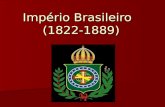 Império Brasileiro (1822-1889). A independência D.Pedro fica no Brasil após o retorno da família real em decorrência da Revolução do Porto de 1820. D.Pedro.