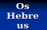 Os Hebreus. Os hebreus eram pastores nômades da Mesopotâmia. No séc. XIX a. C., guiados por Abraão, deslocaram-se para a Palestina, em busca da Terra.