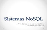 Sistemas NoSQL Prof. Carlos Eduardo Santos Pires cesp@dsc.ufcg.edu.br.