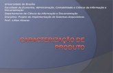 Universidade de Brasília Faculdade de Economia, Administração, Contabilidade e Ciência da Informação e Documentação Departamento de Ciência da Informação.