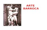 ARTE BARROCA. Arte Barroca Fim do séc. XVI até meados do séc. XVIII Arte da Contra-Reforma Surge em Roma e difunde-se pela Europa e outros continentes.