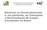 International Crane & Transport Latin America Conference FÁBRICA DE FERTILIZANTES DA PETROBRAS Barreiras ao Desenvolvimento e, em particular, ao Transporte.