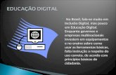 No Brasil, fala-se muito em Inclusão Digital, mas pouco em Educação Digital. Enquanto governos e empresas multinacionais investem em equipamentos e no.