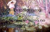 Impressionismo e Pós- Impressionismo no Brasil.. IMPRESSIONISMO. O Impressionismo foi um movimento artístico que revolucionou profundamente a pintura.