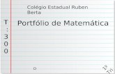 Portfólio de Matemática D Colégio Estadual Ruben Berta T : 3 0 0 1 º T r i.