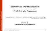 Sistemas Operacionais – Sérgio Fernando Parte 6 – Gerência de Processos1 Sistemas Operacionais Prof. Sérgio Fernando Adaptado do livro: Arquitetura de.