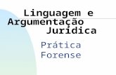 Linguagem e Argumentação Jurídica Prática Forense.