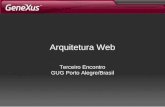 Arquitetura Web Terceiro Encontro GUG Porto Alegre/Brasil.