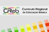 O CREB nas Escolas O Currículo Regional Conceito Razões da sua existência Origens Desenvolvimentos recentes Principais traços identitários Formalização.