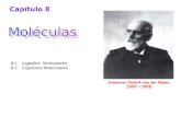 8.1 Ligações Moleculares 8.2 Espectros Moleculares Capítulo 8 Johannes Diderik van der Waals (1837 – 1923)
