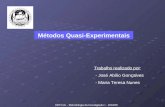 DEFCUL - Metodologia da Investigação I - 2004/05 Métodos Quasi-Experimentais Trabalho realizado por: - José Abílio Gonçalves - Maria Teresa Nunes.