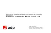 Aspectos relevantes para o Grupo EDP Seminário: Proposta de Directiva relativa às Emissões Industriais João Gonçalves Centro de Congressos da AIP Lisboa,
