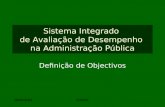 28/05/2004SIADAP Sistema Integrado de Avaliação de Desempenho na Administração Pública Definição de Objectivos.