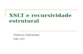 XSLT e recursividade estrutural Helena Galhardas DEI IST.