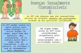 As DST são doenças que são transmitidas através de relações sexuais não protegidas, estando um dos parceiros contaminado. Há algum tempo atrás as DST.