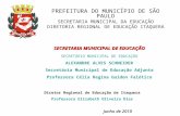 PREFEITURA DO MUNICÍPIO DE SÃO PAULO SECRETARIA MUNICIPAL DA EDUCAÇÃO DIRETORIA REGIONAL DE EDUCAÇÃO ITAQUERA SECRETARIA MUNICIPAL DE EDUCAÇÃO SECRETÁRIO.