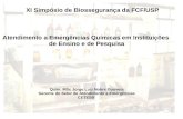 Atendimento a Emergências Químicas em Instituições de Ensino e de Pesquisa Quím. MSc Jorge Luiz Nobre Gouveia Gerente do Setor de Atendimento a Emergências.