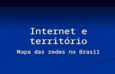 Internet e território Mapa das redes no Brasil. Rota da chegada dos portugueses no Brasil, oficialmente é o primeiro registro de chegada de informação.