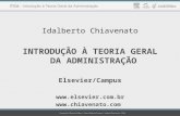 Idalberto Chiavenato INTRODUÇÃO À TEORIA GERAL DA ADMINISTRAÇÃO Elsevier/Campus  .