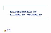 Prof. Jorge Trigonometria no Triângulo Retângulo.