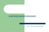 EMPREENDEDORISMO Ms. Tatiana Jordão Maia Conceito de Empreendedorismo Filión - campo de criação de novos empreendimentos. Joseph Schumpeter – desenvolvimento.