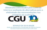 Obstáculos enfrentados pelo Controle Interno e avaliação de alternativas para a efetividade das recomendações nos relatórios de auditorias RONALD DA SILVA.