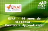 ESAF – 40 anos de História, Ensino e Aprendizado .