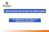 1 Secretaria Municipal de Educação DIA MUNICIPAL EM DEFESA DA EDUCAÇÃO INCLUSIVA.