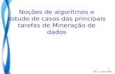 HAC MD -junho/2008 1 Noções de algoritmos e estudo de casos das principais tarefas de Mineração de dados.