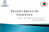 Prof. Dr.Breno de Faria e Vasconcellos. A média é uma medida de localização do centro da amostra, e obtém-se a partir da seguinte expressão: onde x1,