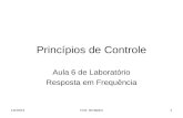 25/1/2014Prof. RCBetini1 Princípios de Controle Aula 6 de Laboratório Resposta em Frequência.