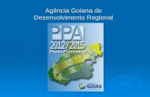 Agência Goiana de Desenvolvimento Regional. O que é o Plano Plurianual (PPA)? O Plano Plurianual é o instrumento de planejamento governamental de médio.