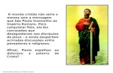 Texto do padre Antônio Luiz Catelan Ferreira O mundo cristão não seria o mesmo sem a mensagem que São Paulo transmitiu ao Império Romano. Para conquistar.
