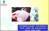 Alfabetização Solidária tece rede de parcerias pela educação Foto: André de Moraes Sarmento.