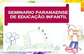 SEMINARIO PARANAENSE DE EDUCAÇÃO INFANTIL DE EDUCAÇÃO INFANTIL 0 1 2 2.
