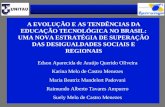 A EVOLUÇÃO E AS TENDÊNCIAS DA EDUCAÇÃO TECNOLÓGICA NO BRASIL: UMA NOVA ESTRATÉGIA DE SUPERAÇÃO DAS DESIGUALDADES SOCIAIS E REGIONAIS Edson Aparecida de.