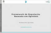 Framework de Reputação Baseado em Opiniões Andrew Diniz da Costa andrew@les.inf.puc-rio.br.