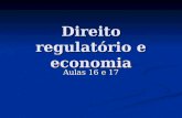 Direito regulatório e economia Aulas 16 e 17. Interação entre agência reguladora e autoridade de defesa da concorrência (cont.)