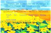 QUÍMICA AMBIENTAL: METAIS PESADOS Prof. Dr. Cassio Hamilton Abreu Jr. USP/CENA Lab. Nutrição Mineral de Plantas ISOTOPOS EM NUTRIÇÃO DE PLANTAS E FERTILIDADE.