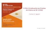 A Pós-Graduação em Ensino de Física no IF-UFRJ Carlos E. Aguiar IF-UFRJ, 25/10/2007.