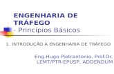 ENGENHARIA DE TRÁFEGO - Princípios Básicos 1. INTRODUÇÃO À ENGENHARIA DE TRÁFEGO Eng.Hugo Pietrantonio, Prof.Dr. LEMT/PTR-EPUSP, ADDENDUM.